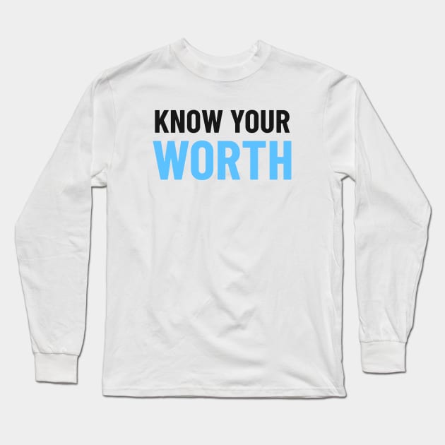 Know Your Worth - Blue Long Sleeve T-Shirt by Tracy Parke